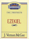 Thru the Bible Volume, 25 (eBook): The Prophets (Ezekiel)